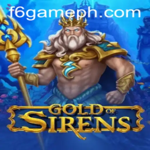 GoldofSirens: A Captivating Journey into the Fantasy World of F6 GAME