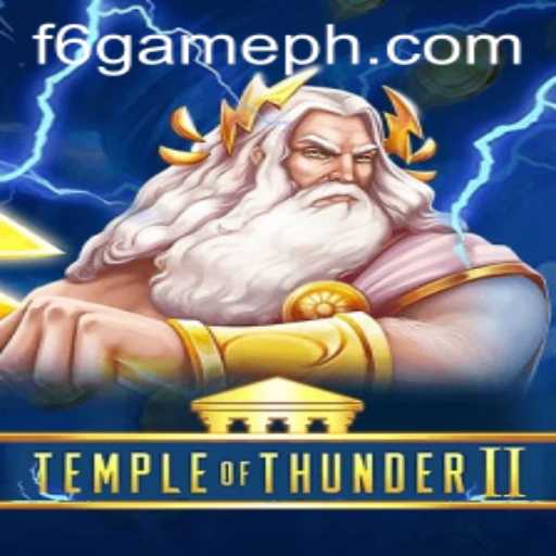 Temple of Thunder II: A Captivating Adventure in the World of F6 GAME